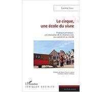 Le cirque, une école du vivre – Pratique artistique – L'Harmattan