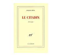 Le Citadin Jacques Réda (Auteur)