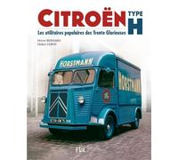 LE CITROEN TYPE H - Les utilitaires populaires des Trente Glorieuses