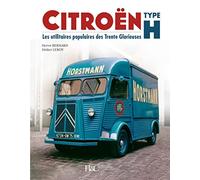 LE CITROEN TYPE H - Les utilitaires populaires des Trente Glorieuses