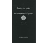 Le citron noir, dix façons de le préparer - Roï Hendel - L'epure - broché - Guide