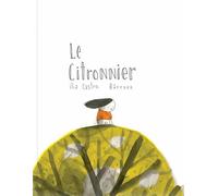 Le citronnier - Ilia Castro - D'eux - relié - Album jeunesse