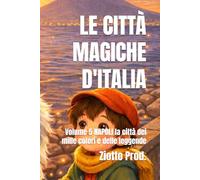 LE CITTÀ MAGICHE D'ITALIA: Volume 5 NAPOLI la città dei mille colori e delle leggende