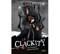 Le Clackity, Tome 01 Les chroniques de Port-la-Rouille - Lora Senf - Milan Eds - broché - Roman junior