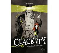 Le Clackity – Tome 02 : Le Pays du Soleil noir – MILAN