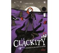 Le Clackity, Tome 03 Le Clackity T3 - L'endroit le plus isolé du monde - Lora Senf - Milan Eds - broché - Roman junior