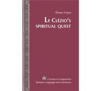 Le Claezio'S Spiritual Quest (Currents In Comparative Romance Languages & Literatures) (Hardcover) Thomas Trzyna, (Auteur)
