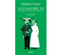 Le Clan Des 12 - Aveyronnais D'ici Et D'ailleurs