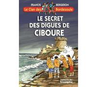 Le Clan des Bordesoule : Le secret des digues de Ciboure