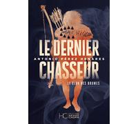 Le Clan Des Brumes - Tome 3 - Le Dernier Chasseur