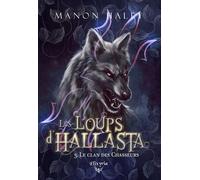 Le clan des chasseurs - Manon Haley - Elixyria - broché - Roman