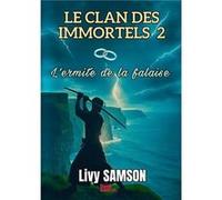 LE CLAN DES IMMORTELS 2 livre A5&Ebook Livy SAMSONLivy SAMSON (Auteur)
