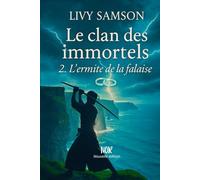 Le Clan des Immortels - Tome 2 - L'Ermite de la Falaise: L'Ermite de la Falaise