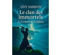 Le Clan des Immortels - Tome 2 - L'Ermite de la Falaise: L'Ermite de la Falaise
