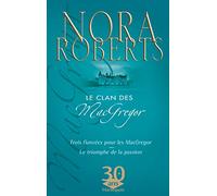 Le clan des MacGregor : Trois fiancées pour les MacGregor ; Le triomphe de la passion