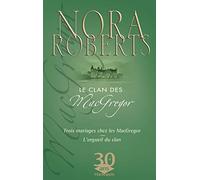 LE CLAN DES MACGREGOR (Trois Mariages Chez les MacGregor + L'Orgueil du Clan)