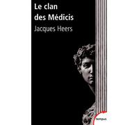 Jacques Heers – Le clan des Médicis – Comment Florence perdit ses libertés (1200-1500) – Poche