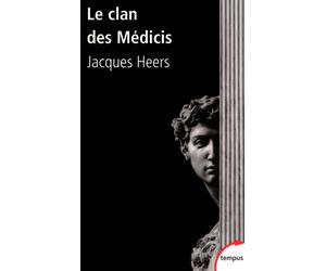 Le clan des Médicis - Jacques Heers - Perrin - Poche - Biographie