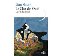 Lian Hearn – Le Clan des Otori : Le Fil du destin (Tome 5) – Poche – Roman – Gallimard