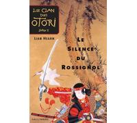 Le Clan des Otori, tome 1 : Le Silence du rossignol