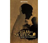 LE CLAN DES SACRIFIÉS: TOME 2