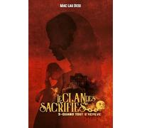 LE CLAN DES SACRIFIÉS: TOME 3 QUAND TOUT S'ACHÈVE