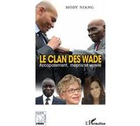 Mody Niang – Le clan des Wade – Accaparement, mépris et vanité – Broché