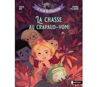 Le clan du chaudron : La chasse au crapaud-vomi David Bry (Auteur), Jérôme Pélissier (Illustration)