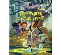 Le clan du chaudron : La chevalière des Marais puants David Bry (Auteur), Jérôme Pélissier (Illustration)