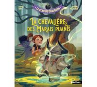 Le clan du chaudron : La chevalière des Marais puants - La quête héroïque d'une fille déterminée - Etoile filante - Dès 7 ans