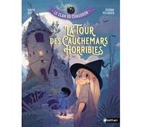 Le clan du chaudron : La tour des cauchemars horribles David Bry (Auteur), Jérôme Pélissier (Illustration)