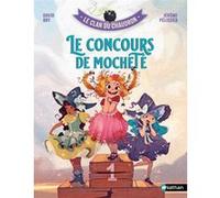 Le clan du chaudron : Le concours de mocheté David Bry (Auteur), Jérôme Pélissier (Illustration)