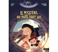Le clan du chaudron : Le mystère du puits tout sec - David Bry - Nathan - cartonné - Roman cadet