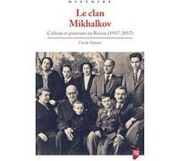 Le clan Mikhalkov Cécile Vaissié (Auteur)