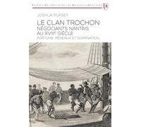Le clan Trochon - Négociants nantais au XVIIIe siècle
