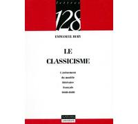 Le Classicisme : L'avènement du modèle littéraire français 1660-1680