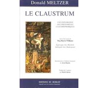 LE CLAUSTRUM - Une Exploration des Phénomènes Claustrophobiques Une exploration des phénomènes claustrophobiques - Donald Meltzer - Du Hublot Eds - broché - Etude