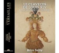Le Clavecin de Louis XIV - La Gloire du Soleil