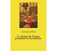 Le clergé de France pendant la révolution: Les défis du clergé face aux bouleversements transitions