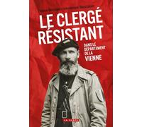 Le clergé résistant - Dans le département de la Vienne