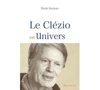 Le Clézio est univers, chemins de lecture