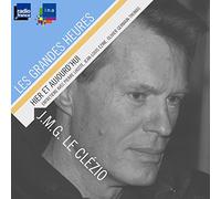 Le Clezio, Jean-Marie - D'Hier Et D'Aujourd'Hui