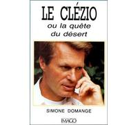 Le clezio ou la quete du desert - Simone Domange - Imago - broché - Essai