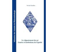 Le clignotement du soi: Genèse et institutions de l'ipséité