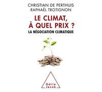 Le Climat à quel prix?: La négociation climatique