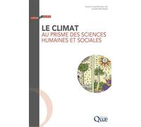 Le climat au prisme des sciences humaines et sociales - Alexis Metzger - Quae - broché - Essai