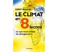 Le climat en 8 leçons Ce que nous savons du dérèglement - Jacques Treiner - Le Pommier - broché - Essai