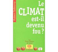 Le climat est-il devenu fou ?