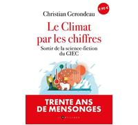 Le climat par les chiffres - Christian Gerondeau - L'artilleur - broché - Essai