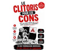 LE CLITORIS POUR LES CONS: On a soi-disant marché sur la Lune avant d'essayer de le comprendre